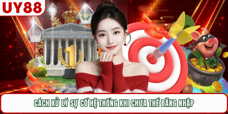 Cách xử lý sự cố hệ thống khi chưa thể đăng nhập