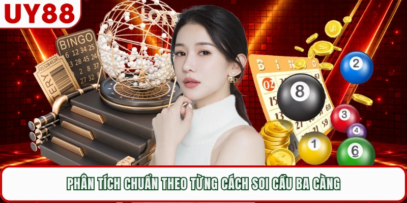 Phân tích chuẩn theo từng cách soi cầu ba càng